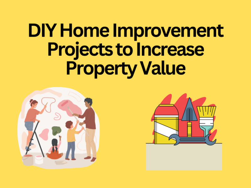 DIY Home Improvement Projects to Increase Property Value