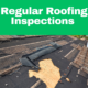 Regular Roofing Inspections